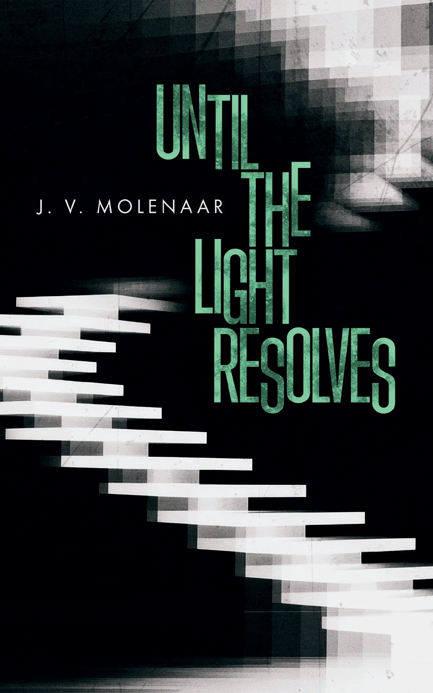 Until The Light Resolves